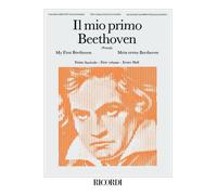 IL MIO PRIMO BEETHOVEN - LUDWIG VAN BEETHOVEN - PIANOFORTE