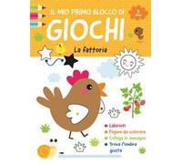 Il mio primo blocco di giochi. La fattoria. Ediz. a colori