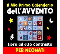 il Mio Primo Calendario dell'avvento: libro ad alto contrasto per neonati
