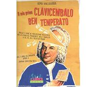 Il mio primo Clavicembalo Ben Temperato. Preludi e fughe in trascrizione facilitata per lo studio del pianoforte, nelle tonalità di Do, Fa, Sol e relative minori