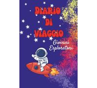 Il mio primo diario di viaggio: Agenda creativa per bambini-Diario per piccoli esploratori, per scrivere, disegnare e conservare i ricordi di viaggio.