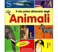 Il mio primo dizionario degli animali. Con adesivi