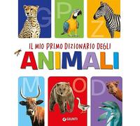 Il mio primo dizionario degli animali. Ediz. a colori