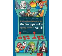Il mio primo dizionario dei videogiochi cult - 2022 - Becco Giall