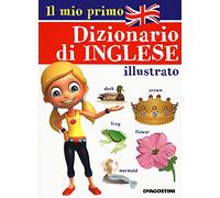 Il mio primo dizionario di inglese illustrato