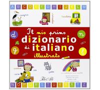 Il mio primo dizionario di italiano illustrato