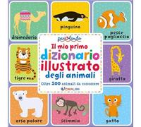 Il mio primo dizionario illustrato degli animali. Parolando. Ediz. a colori