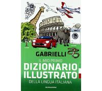 Il mio primo dizionario illustrato della lingua italiana