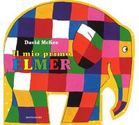 Il mio primo Elmer. Ediz. a colori