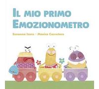 Il mio primo emozionometro. Ediz. a colori