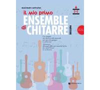 Il mio primo ensemble di chitarra. Un viaggio nei diversi stili musicali per piccolo gruppo o orchestra (ad uso docenti). Con File audio per il download