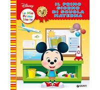 Il mio primo giorno di scuola materna. Ediz. a colori
