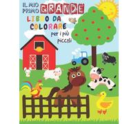 Il Mio Primo Grande Libro da Colorare Per i Più Piccoli: Animali da colorare per i più piccoli | Libro da colorare per bambini di 1-3 anni | Un bel libro di attività per i più piccoli
