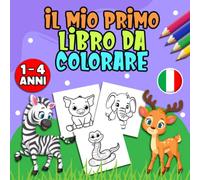 Il Mio Primo Libro da Colorare Animali per Bambini da 1 a 4 Anni , 40 disegni Di Animali Carini Con Contorni Spessi Per Bambini Che Vogliono Imparare ... e Bimba per compleanno, halloween o natale