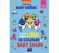 Il mio primo libro da colorare di Baby Shark. Ediz. a colori
