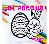 Il Mio Primo Libro da Colorare di Pasqua - Disegni Semplici e Divertenti per Bambini dai 3 Anni in su | Coniglietti, Uova, Pulcini e Altro | Stimola ... Occhio-Mano | Perfetto come Regalo di Pasqua