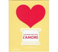 Il mio primo libro d'arte. L'amore - Gozansky Shana