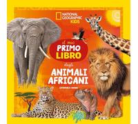 Il mio primo libro degli animali africani. Ediz. a colori