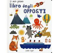Il mio primo libro degli opposti. Ediz. italiana e inglese