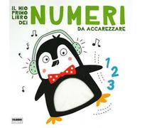 Il mio primo libro dei numeri da accarezzare. Ediz. a colori