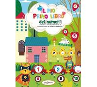 Il mio primo libro dei numeri. Ediz. a colori