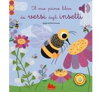 Il mio primo libro dei versi degli insetti. Libro sonoro. Ediz. a colori
