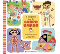 Il mio primo libro del corpo umano. Ediz. a colori
