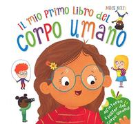 Il mio primo libro del corpo umano. Ediz. a colori. Con Poster