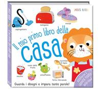 Il mio primo libro della casa. Primissimi. Ediz. a colori