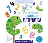 Il mio primo libro della matematica. Ediz. a colori