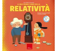 Il mio primo libro della relatività - 2021 - Erickson