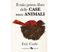 Il mio primo libro delle case degli animali. Ediz. a colori