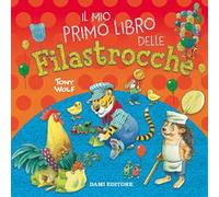 Il mio primo libro delle filastrocche. Ediz. a colori
