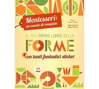 Il mio primo libro delle forme. Montessori: un mondo di conquiste. Ediz. a colori