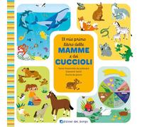 Il mio primo libro delle mamme e dei cuccioli