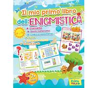 Il mio primo libro dell'enigmistica. Cruciverba, giochi matematici, logica e passatempi, puzzle, differenze e intrusi, giochi di parole. Ediz. a colori