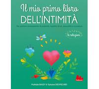 Il mio primo libro dell'intimità. Le relazioni - 2024 - Gallucci