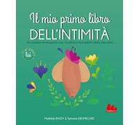 Il mio primo libro dell'intimità. Lui