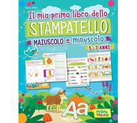 Il mio primo libro dello stampatello. Maiuscolo e minuscolo. Ediz. a colori