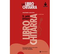 Il mio primo libro di chitarra - 2015 - Volontè & Co