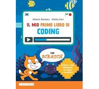 Il mio primo libro di coding. Per la Scuola media. Con espansione online