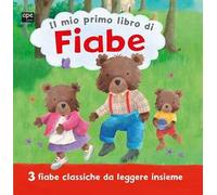 Il mio primo libro di fiabe. Ediz. illustrata