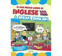 Il mio primo libro di inglese. I speak english
