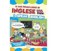 Il mio primo libro di inglese. I speak english