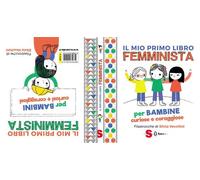 Il mio primo libro femminista. Per bambine curiose e coraggiose. Per bambini curiosi e coraggiosi. Ediz. a colori