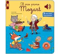 Il mio piccolo Mozart magico. Classici sonori. Ediz. a colori