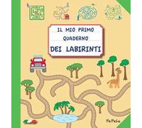 Il mio primo quaderno dei labirinti