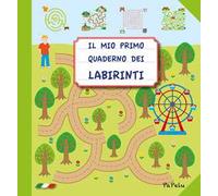 Il mio primo quaderno dei labirinti