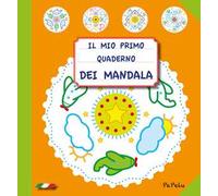 Il mio primo quaderno dei mandala. Ediz. illustrata