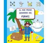 Il mio primo quaderno dei pirati. Ediz. illustrata